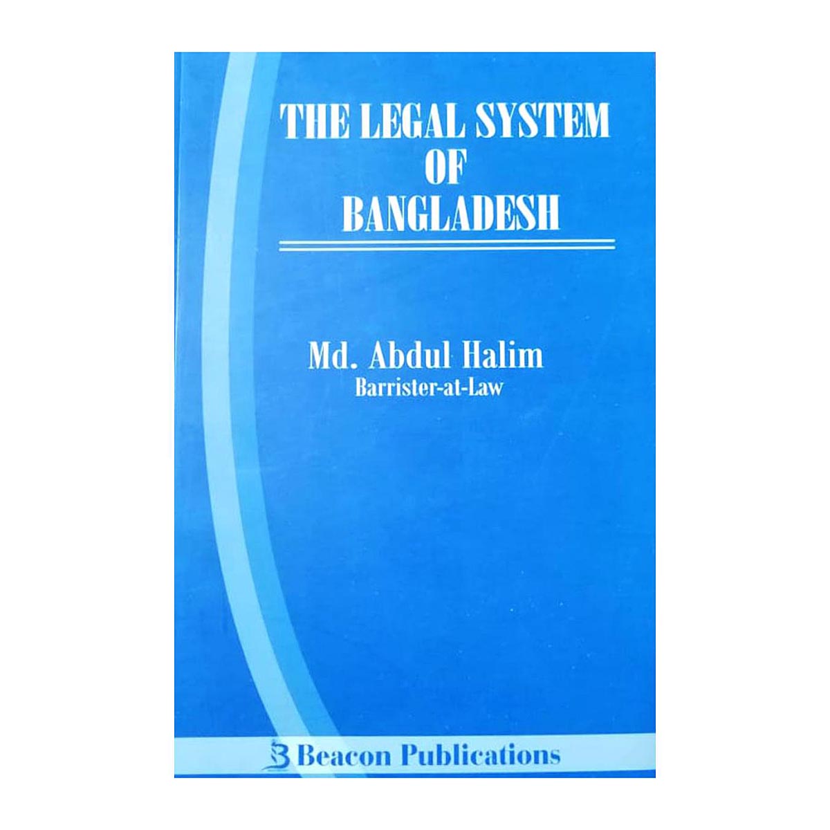 The Legal System of Bangladesh (Abdul Halim)