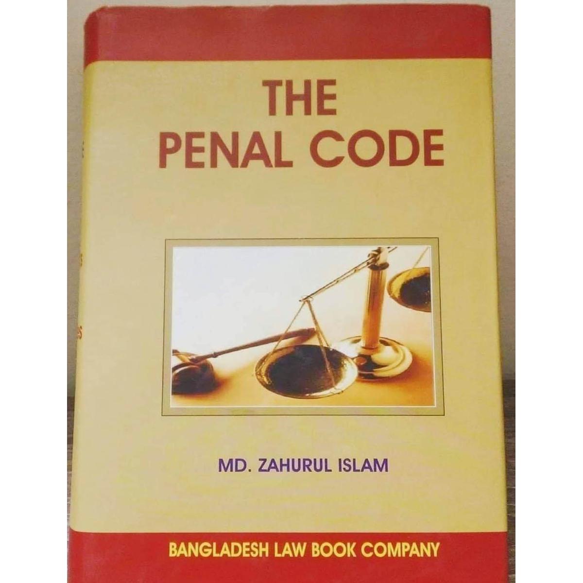 The penal Code by Zahirul Islam
