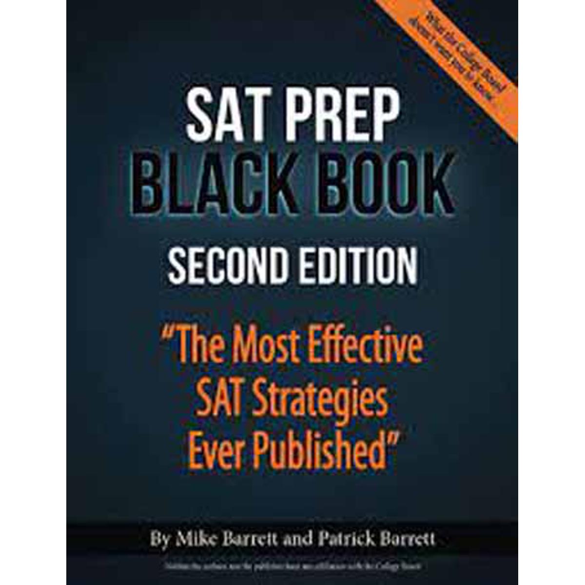 SAT Prep Black Book: The Most Effective SAT Strategies Ever Published 2nd Edition