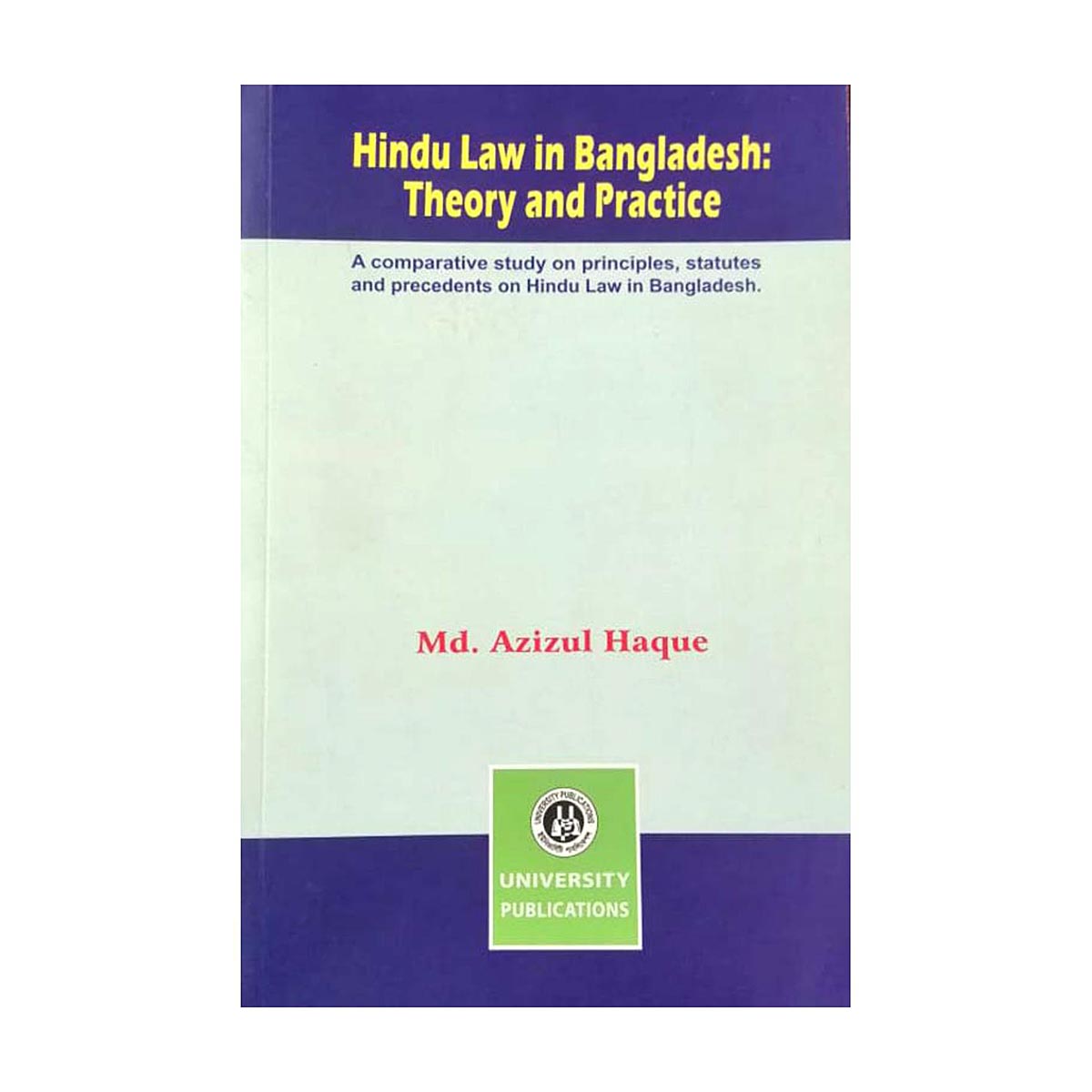 Hindu Law in Bangladesh Theory and Practice (Md. Azizul Haque)
